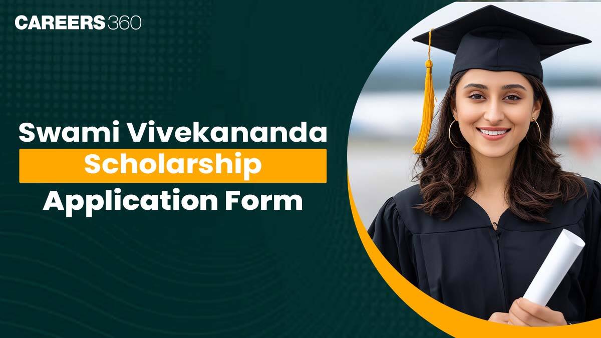 Swami Vivekananda Scholarship SVMCM(V4.0) 2025-26: Application Form, Fees, Last Date, Eligibility